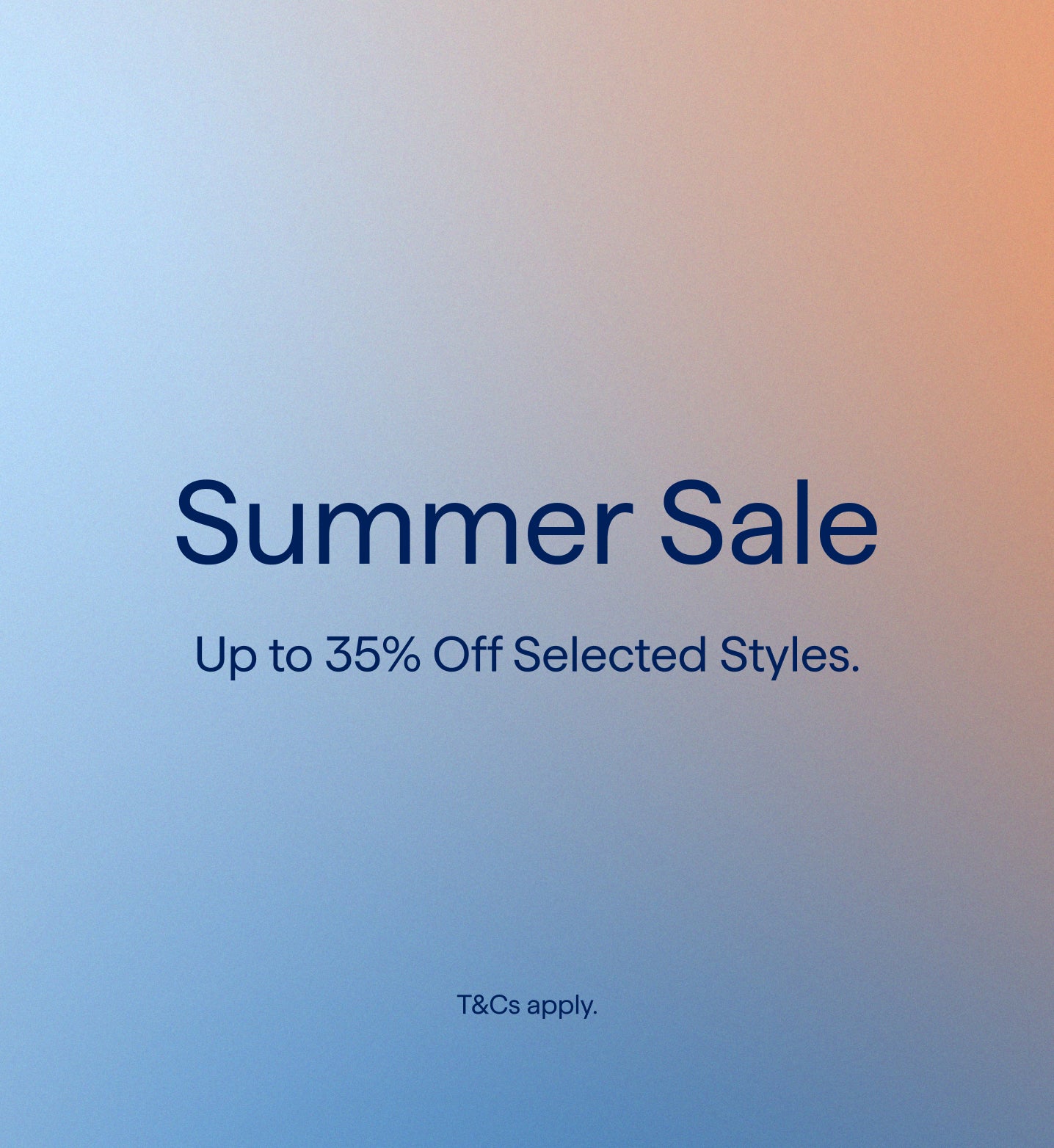 Summer Sale Up to 35% Off Selected Styles